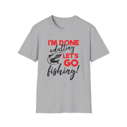 "I'm Done Adulting, Let's Go Fishing!"  Fishing T‑Shirt
