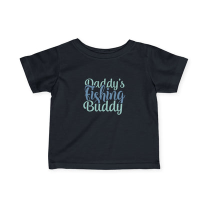 Daddy's Fishing Buddy Infant Tee — Baby Fishing Shirt for New Dads & Outdoor Families