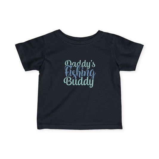 Daddy's Fishing Buddy Infant Tee — Baby Fishing Shirt for New Dads & Outdoor Families