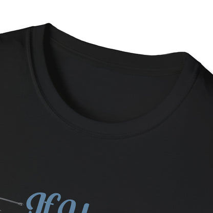 Fishing T-Shirt — “If You Need Me I’ll Be Fishing” Casual Tee for Anglers