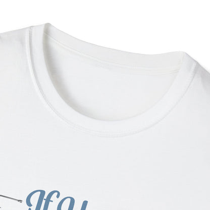 Fishing T-Shirt — “If You Need Me I’ll Be Fishing” Casual Tee for Anglers
