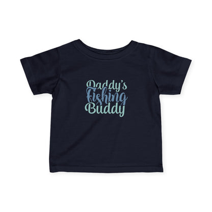 Daddy's Fishing Buddy Infant Tee — Baby Fishing Shirt for New Dads & Outdoor Families