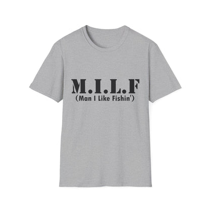 M.I.L.F. T-Shirt (Man I Like Fishin') – Funny Fishing Tee