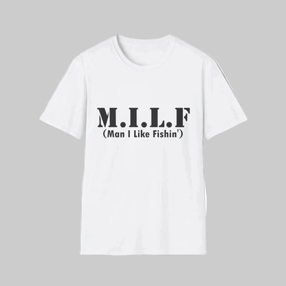 M.I.L.F. T-Shirt (Man I Like Fishin') – Funny Fishing Tee