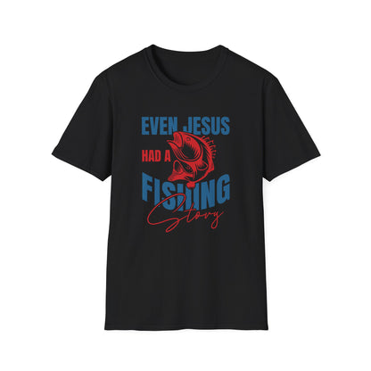 Fishing T-Shirt — "Even Jesus Had a Fishing Story" Christian Fishing Tee