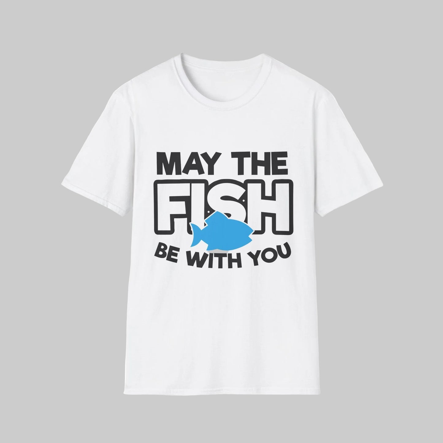 May The Fish Be With You T-Shirt