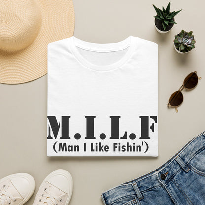 M.I.L.F. T-Shirt (Man I Like Fishin') – Funny Fishing Tee